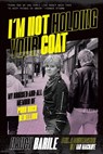 IM NOT HOLDING YOUR COAT - Nancy Barile - 9781935950202