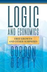 Logic and Economics - Gordon Getty - 9781935953968