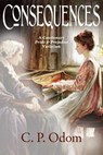 Consequences - C P Odom - 9781936009305