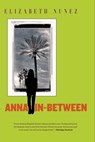 ANNA IN BETWEEN - Elizabeth Nunez - 9781936070695