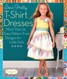 Sew Pretty T-Shirt Dresses - Sweet Seams - 9781936096497