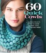 60 Quick Cowls - Sixth&Spring Books - 9781936096930