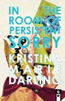 In the Room of Persistent Sorry - Kristina Marie Darling - 9781936196913