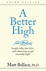 A Better High - Matt Bellace - 9781936214563