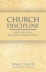 Church Discipline - James T South - 9781936341740
