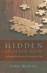 Hidden in Plain View - Lydia McGrew - 9781936341900