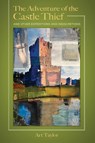 The Adventure of the Castle Thief and Other Expeditions and Indiscretions - Art Taylor - 9781936363735