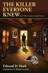 The Killer Everyone Knew and Other Captain Leopold Stories - Edward D Hoch - 9781936363773