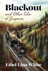 Blackout and Other Tales of Suspense - Ethel Lina White - 9781936363919
