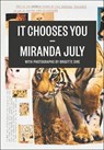 It Chooses You - Miranda July - 9781936365852