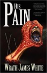 His Pain - Wrath James White - 9781936383672