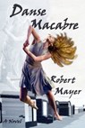Danse Macabre - Robert Mayer - 9781936404070