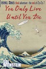 You Only Live Until You Die - Sol Weinstein - 9781936404131