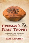 Heisman's First Trophy - HATCHER,  Sam - 9781936487332