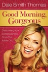 Good Morning Gorgeous - Dale Thomas - 9781936487400