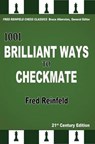 1001 Brilliant Ways to Checkmate - Fred Reinfeld - 9781936490820
