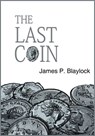 The Last Coin - James P. Blaylock - 9781936535651