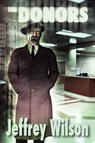 The Donors - Jeffrey Wilson - 9781936564460