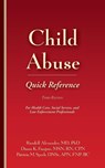 Child Abuse Quick Reference - Randell Alexander ; Diana K. Faugno ; Patricia M. Speck - 9781936590346