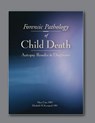 Forensic Pathology of Child Death - Mary E. Case ; Elizabeth M. Kermgard - 9781936590421