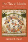 The Play of Masks - Frithjof Schuon - 9781936597772
