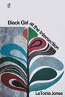 Black Girl at the Intersection - Letonia Jones - 9781936628988