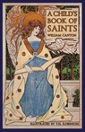 A Child's Book of Saints - William Canton - 9781936639229