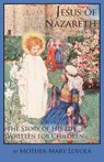 Jesus of Nazareth - Mother Mary Loyola - 9781936639267