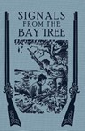 Signals From the Bay Tree - Rev Henry S Spalding - 9781936639557