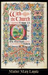 With the Church, Volume 2 - LOYOLA,  Mother Mary - 9781936639779