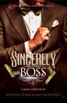 Sincerely, The Boss - Wahida Clark ; Amy Morford - 9781936649112