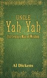 Uncle Yah Yah - Al Dickens - 9781936649693