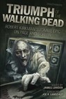Triumph of The Walking Dead - Jay Bonansinga - 9781936661305