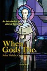 When Gods Die - John Welch - 9781936742172