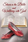 Shoes in the Bible and Walking with God - HOWELL,  Patty - 9781936746842