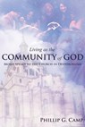 Living as the Community of God: Moses Speaks to the Church in Deuteronomy - Phillip G. Camp - 9781936746989