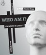 Who Am I?: Identity in Christ -  - 9781936760695