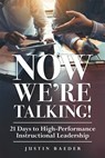 Now We're Talking: 21 Days to High-Performance Instructional Leadership (Making Time for Classroom Observation and Teacher Evaluation) - Justin Baeder - 9781936764204