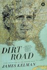 Dirt Road - James Kelman - 9781936787517