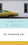 No Stopping Her - Rebecca Elswick - 9781936846511