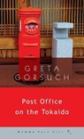 Post Office on the Tokaido - Greta Gorsuch - 9781936846764