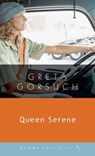 Queen Serene - Greta Gorsuch - 9781936846870