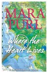 Where the Heart Lives - Mara Purl - 9781936878222