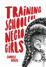 Training School For Negro Girls - Camille Acker - 9781936932375