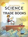 Teaching Science Through Trade Books - Christine Anne Royce ; Karen Ansberry ; Emily Morgan - 9781936959136