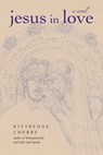 Jesus in Love - Kittredge Cherry - 9781937002398