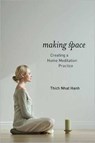 Making Space - Thich Nhat Hanh - 9781937006006