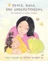 Peace, Bugs, and Understanding - Gail Silver - 9781937006648