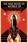 The Apex Book of World SF: Volume 1 - Lavie Tidhar - 9781937009366