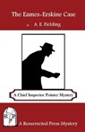 The Eames-Erskine Case: A Chief Inspector Pointer Mystery - A. E. Fielding - 9781937022761